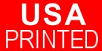 USA Printed - Imprinted in USA by Americans.  This product is Union Made, however it is not Union printed.